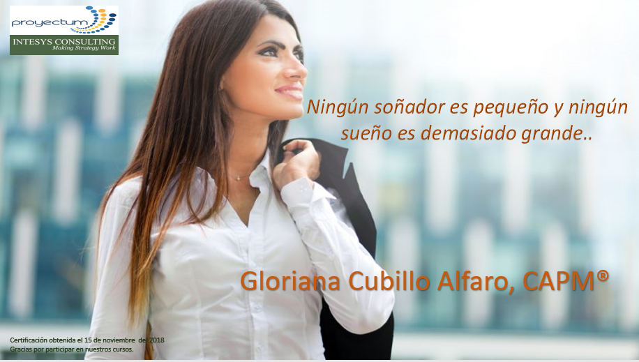 Gloriana Cubillo Alfaro, CAPM® Gloriana Cubillo Alfaro, CAPM®