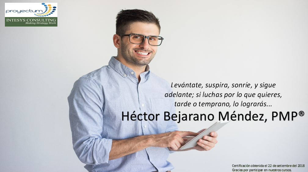 Héctor Bejarano Méndez, PMP® Héctor Bejarano Méndez, PMP®