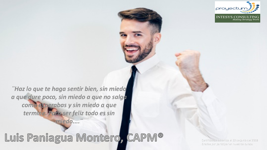 Luis Paniagua Montero, CAPM® Luis Paniagua Montero, CAPM®