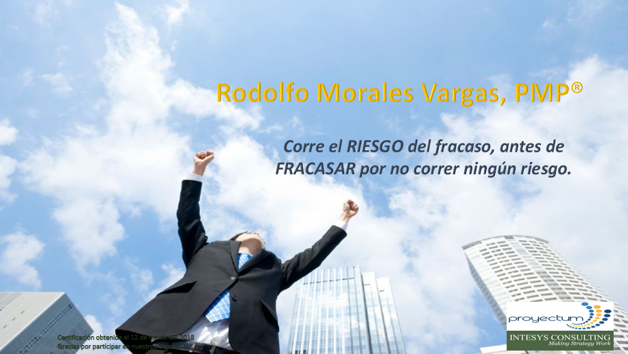Rodolfo Morales Vargas, PMP® Rodolfo Morales Vargas, PMP®