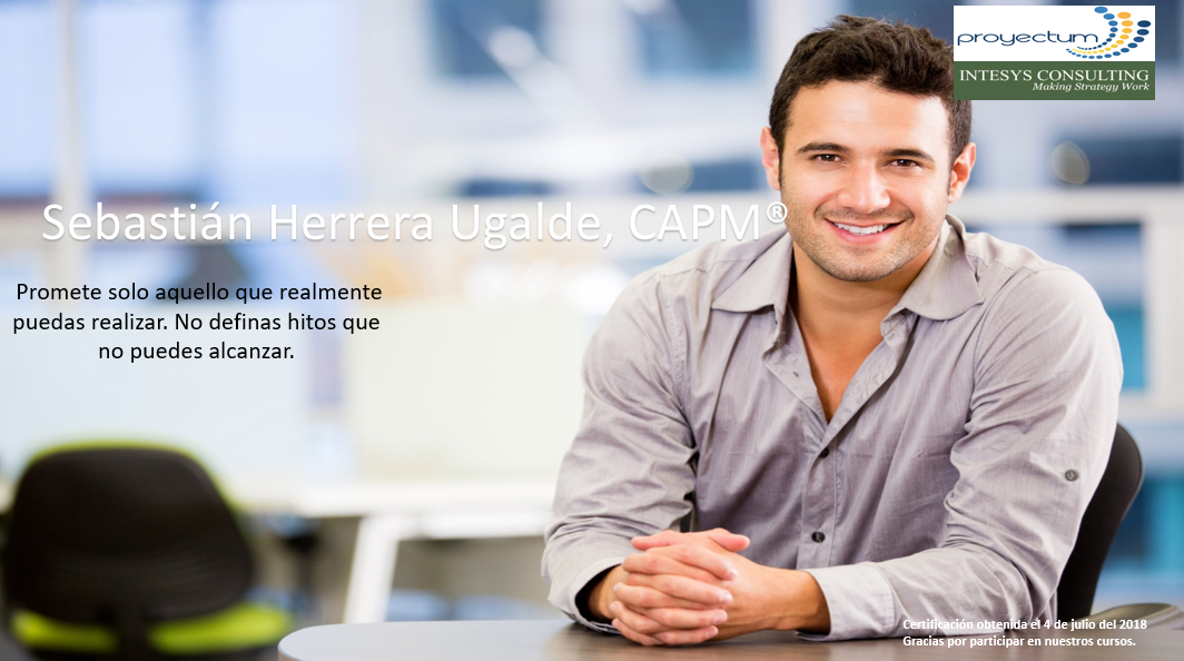 Sebastián Herrera Ugalde, CAPM® Sebastián Herrera Ugalde, CAPM®